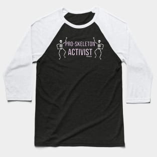 Pro-Skeleton Activist Baseball T-Shirt